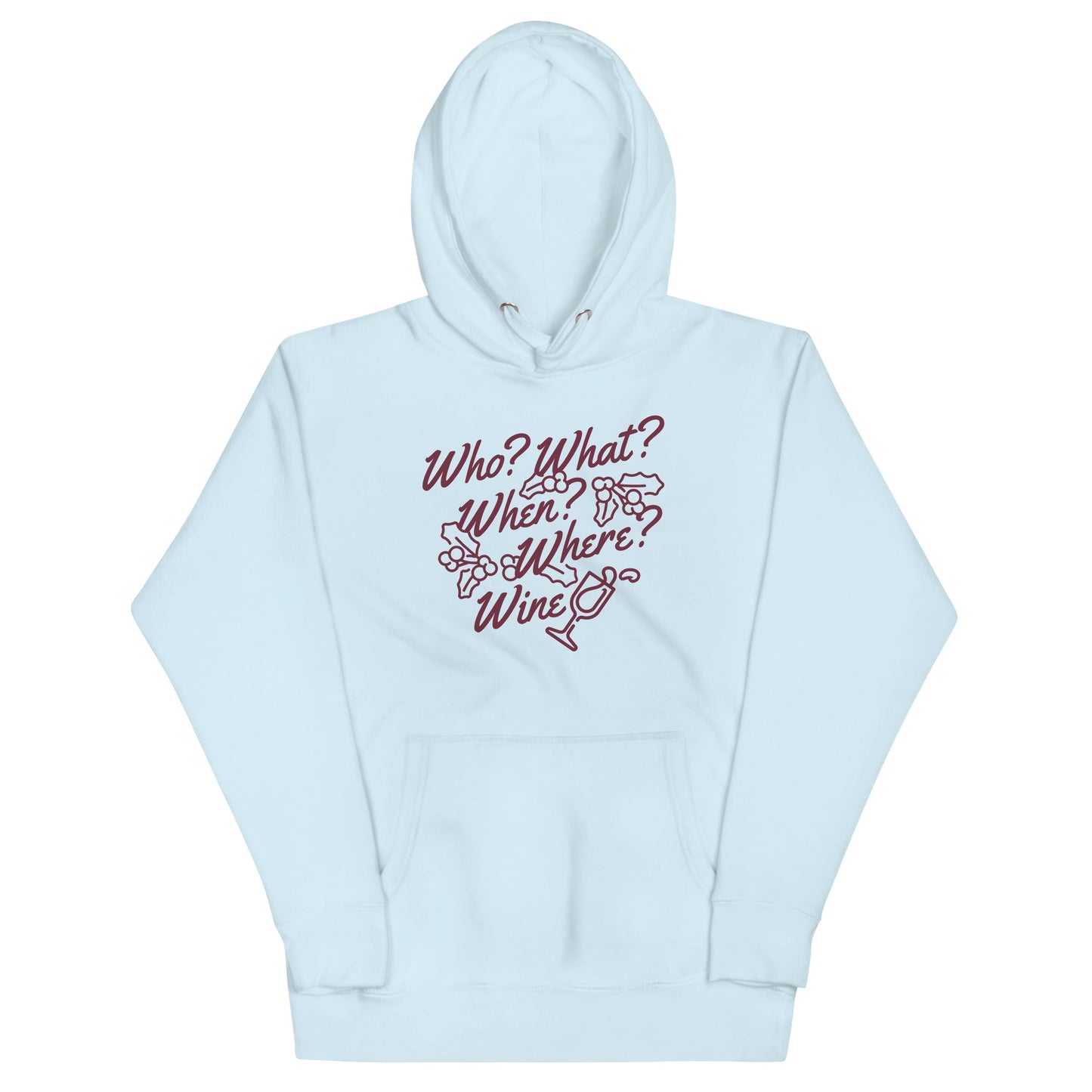 Who? What? When? Where? Wine? Unisex Hoodie