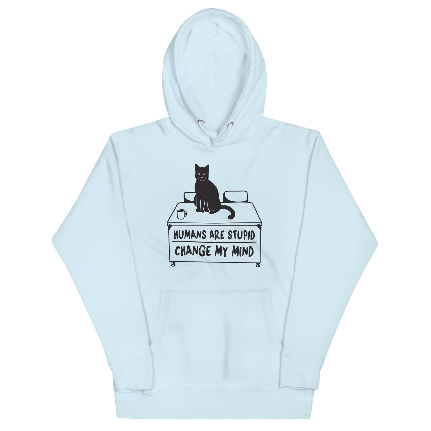 Humans Are Stupid Unisex Hoodie