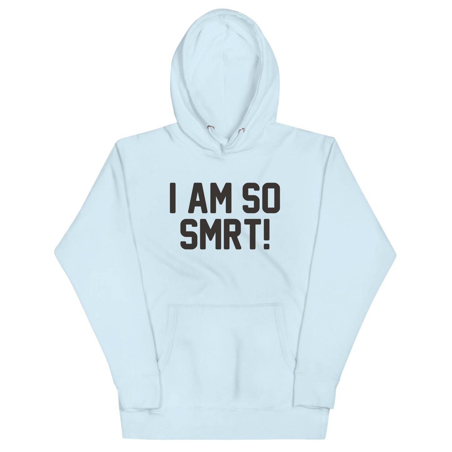 I Am So Smrt Unisex Hoodie