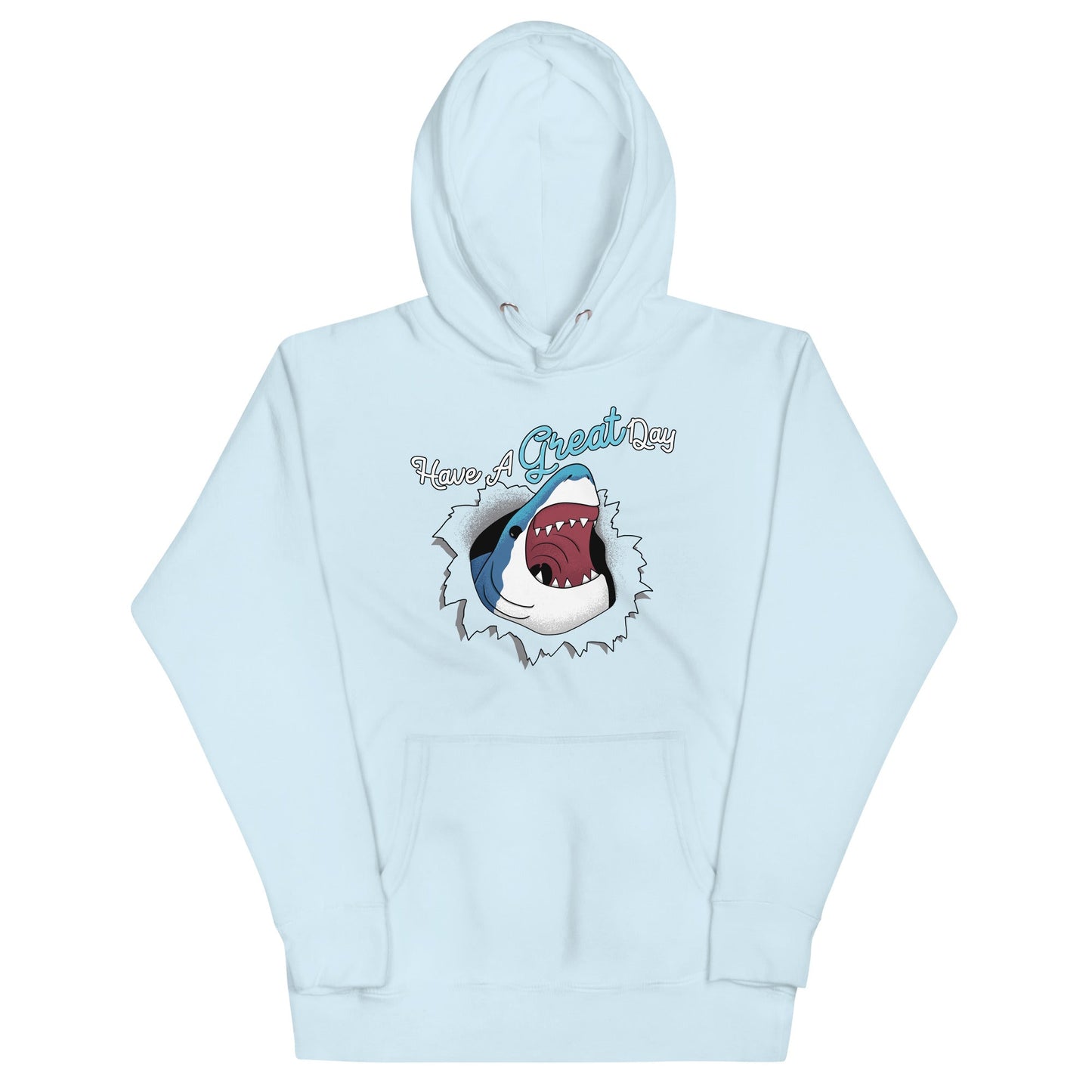 Have A Great Day Unisex Hoodie