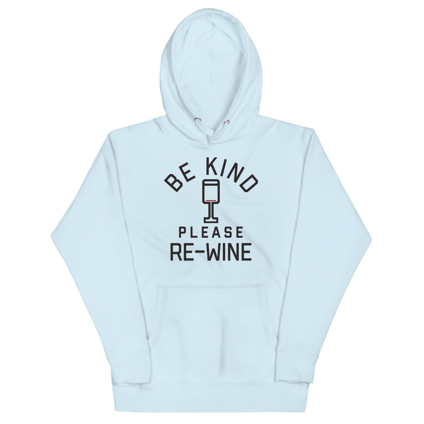 Be Kind, Please Re-Wine Unisex Hoodie