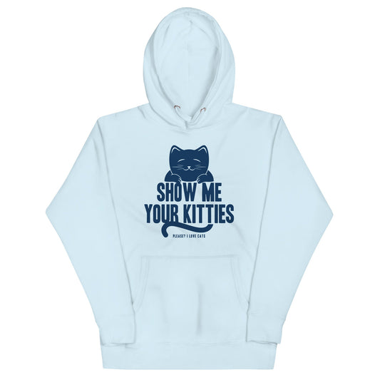 Show Me Your Kitties Unisex Hoodie