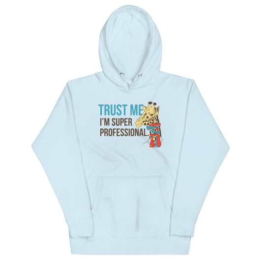 Trust Me I'm Super Professional Unisex Hoodie