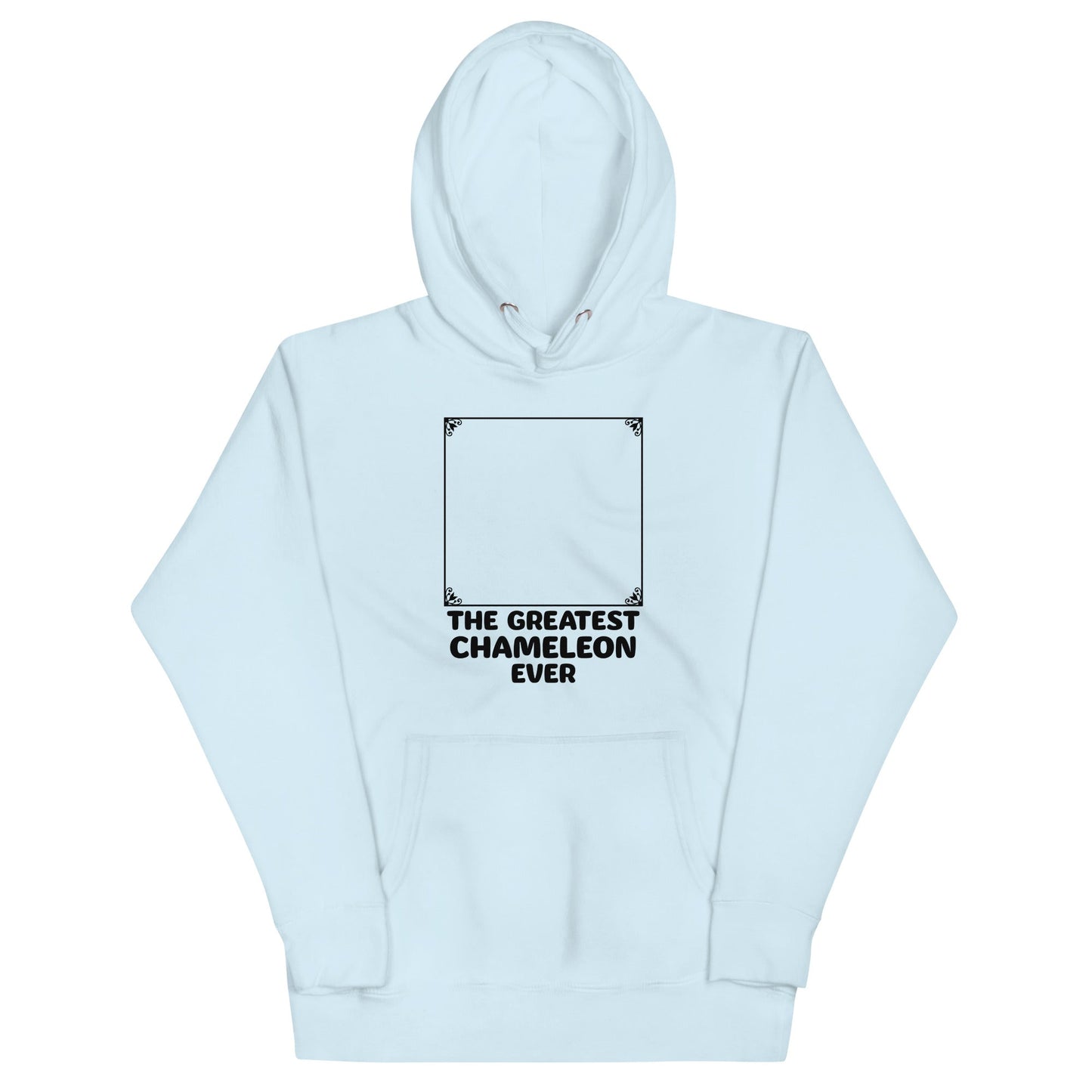 The Greatest Chameleon Ever Unisex Hoodie