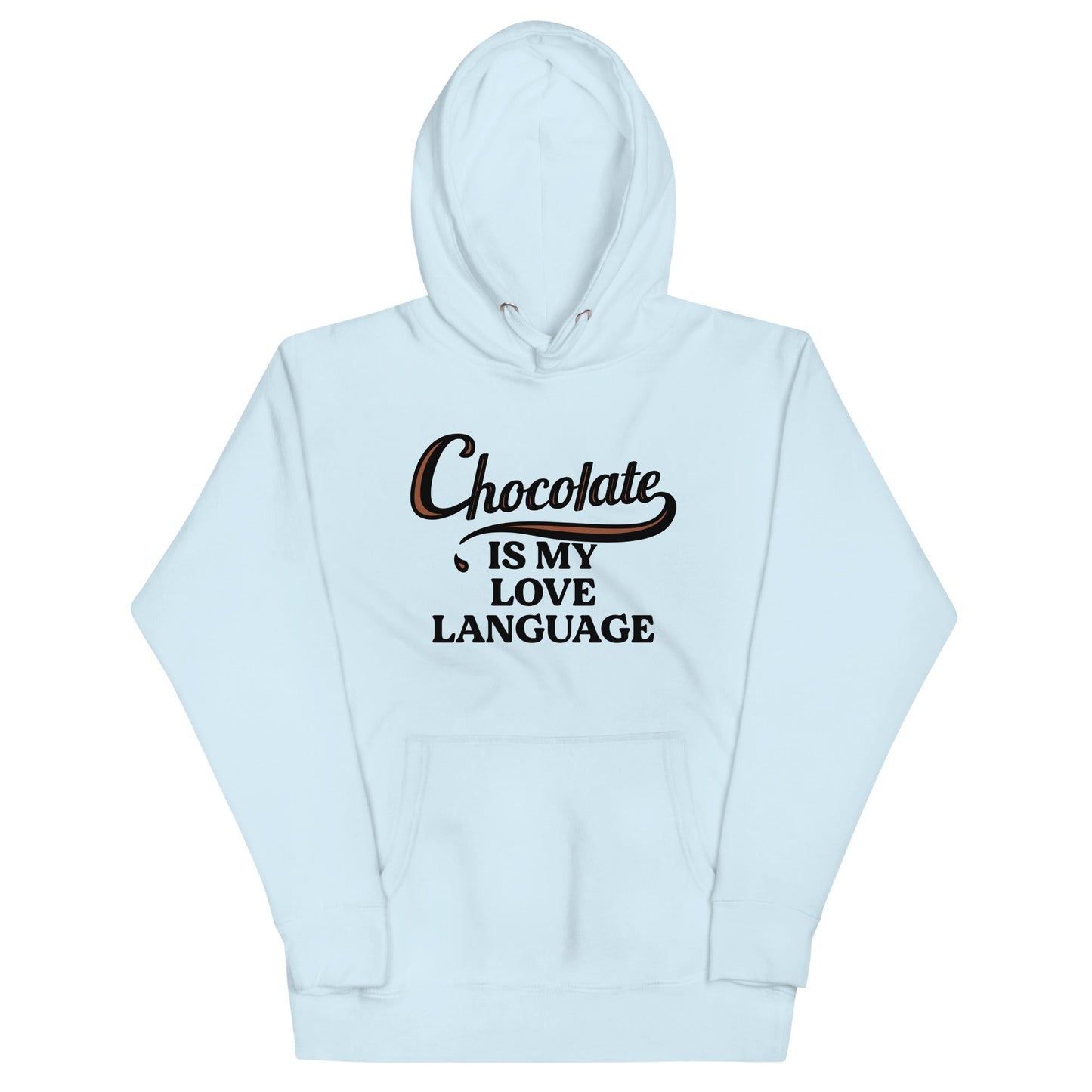 Chocolate Is My Love Language Unisex Hoodie