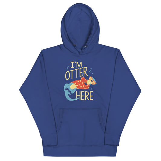 I'm Otter Here Unisex Hoodie