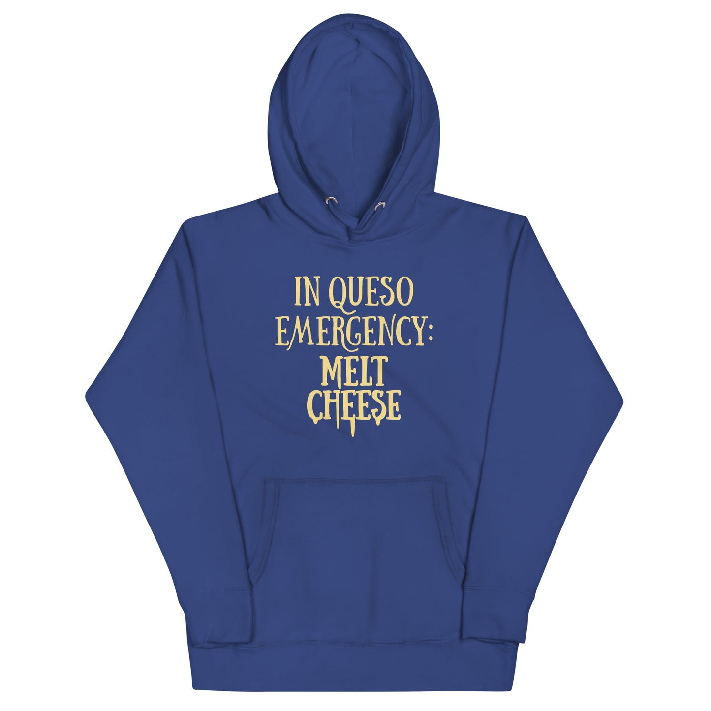 In Queso Emergency: Melt Cheese Unisex Hoodie
