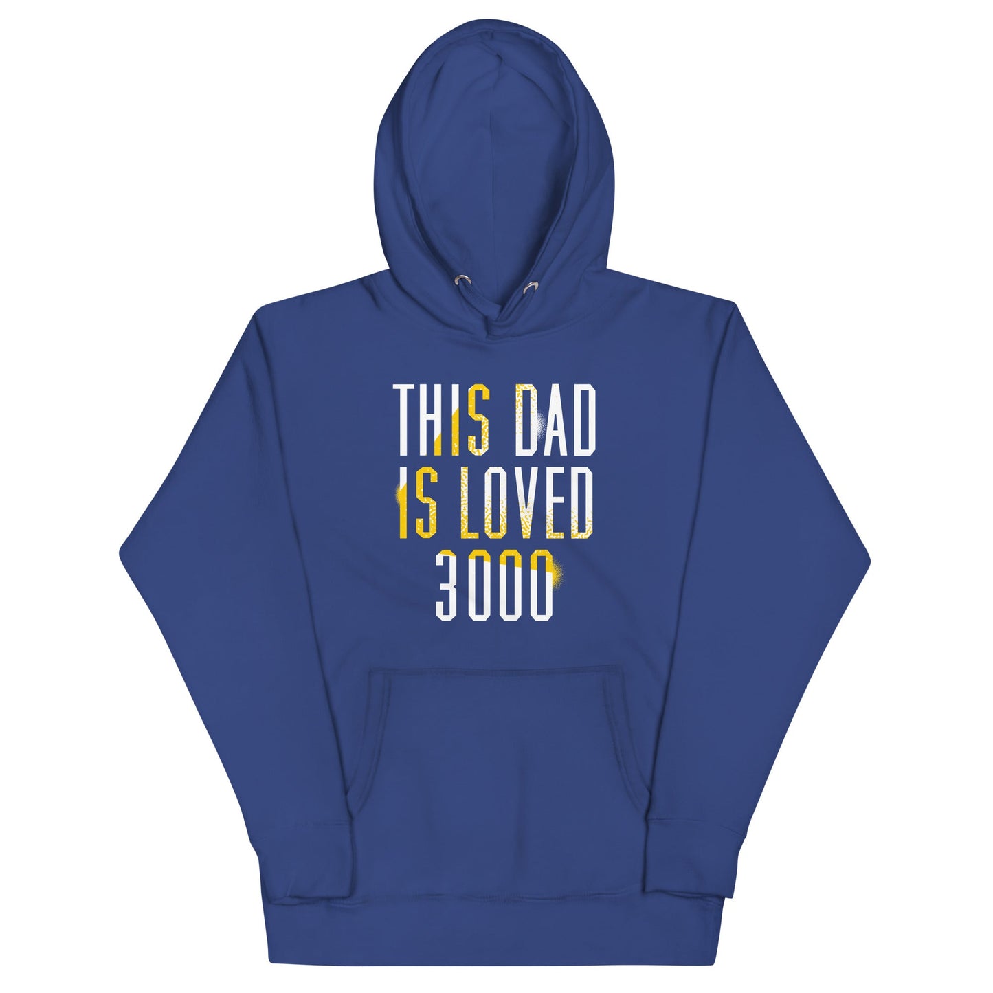 This Dad Is Loved 3000 Unisex Hoodie