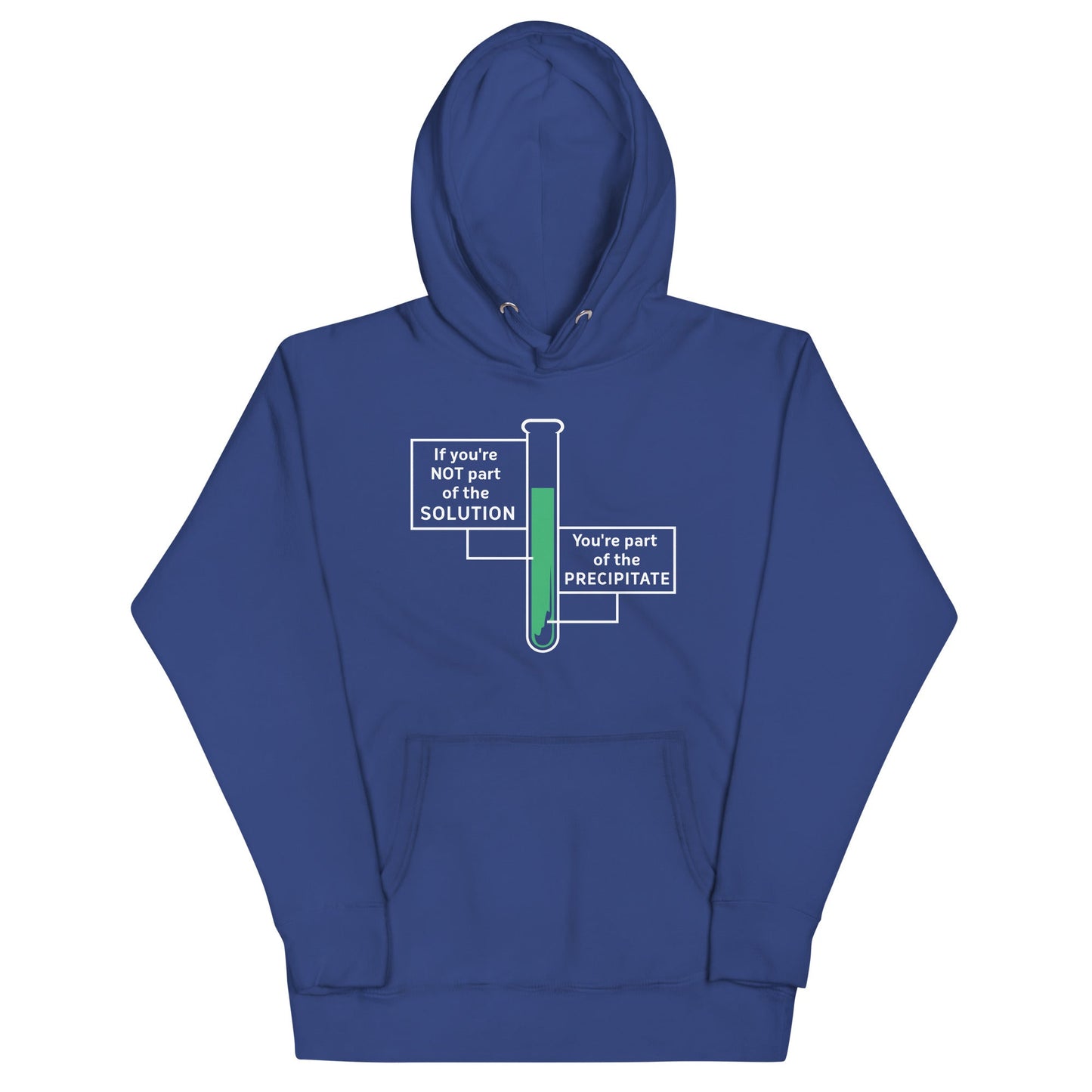 If You're Not Part Of The Solution Unisex Hoodie