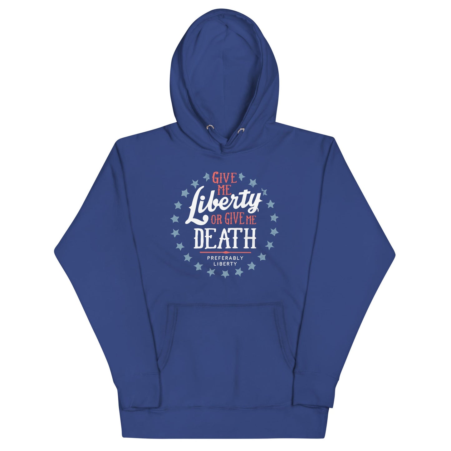 Liberty Or Death, Preferably Liberty Unisex Hoodie