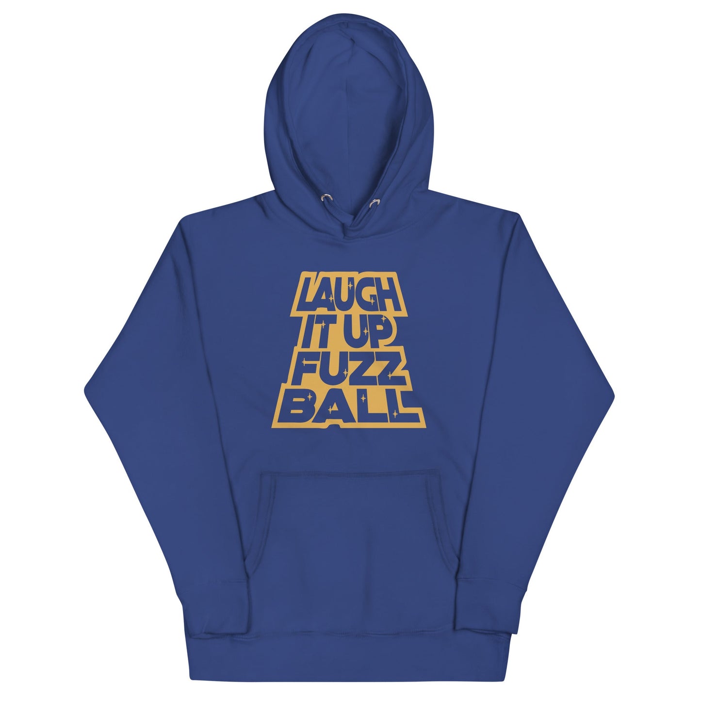 Laugh It Up Fuzzball Unisex Hoodie