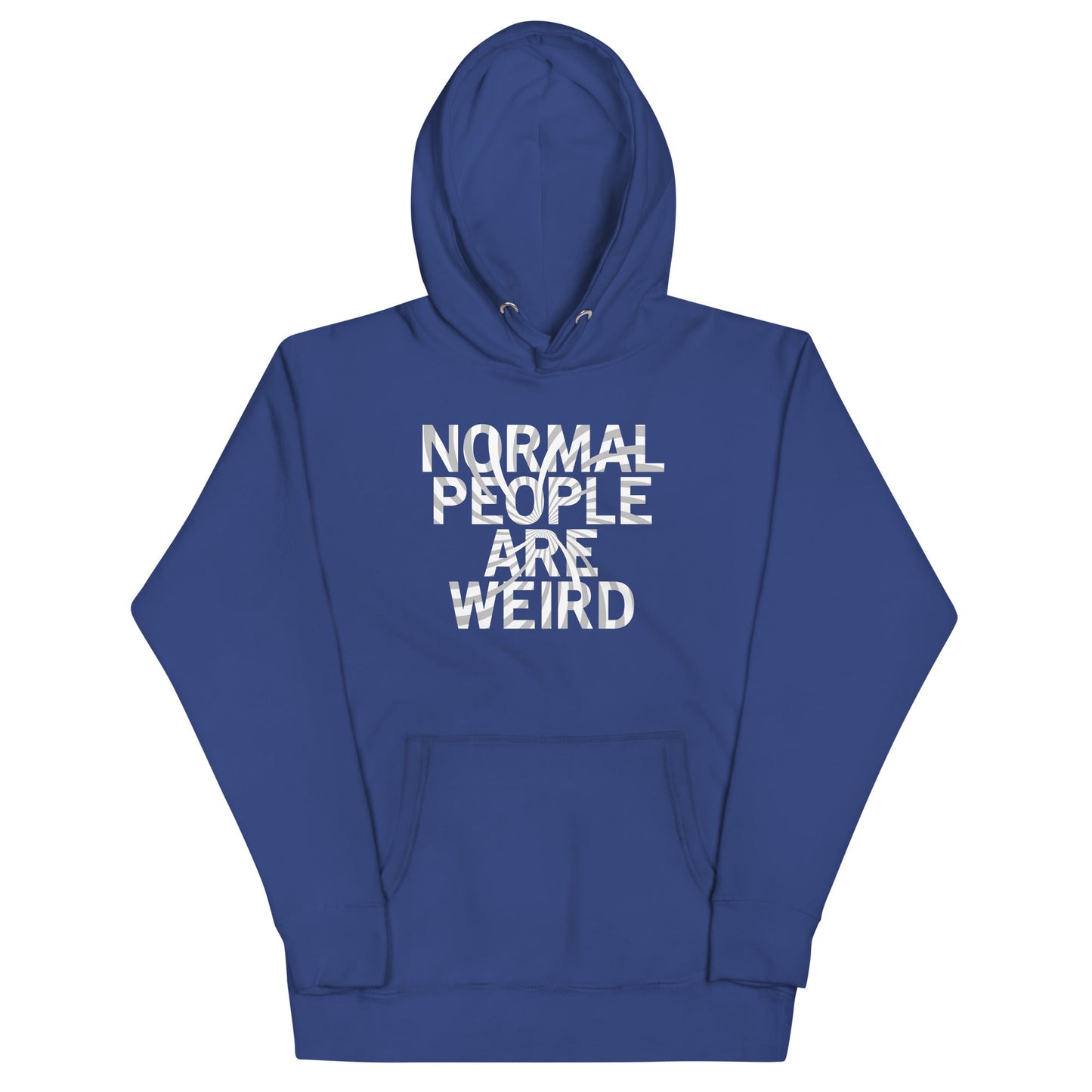 Normal People Are Weird Unisex Hoodie