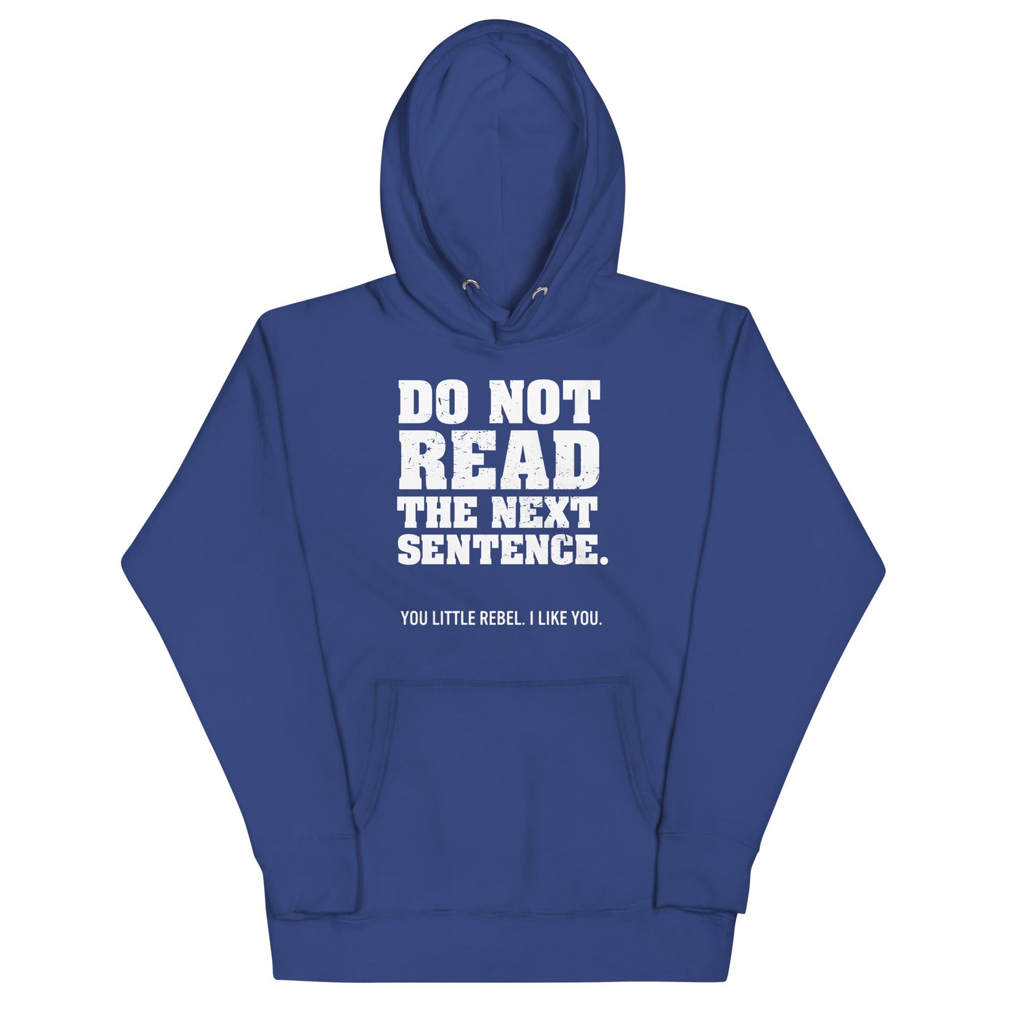 Do Not Read The Next Sentence. Unisex Hoodie