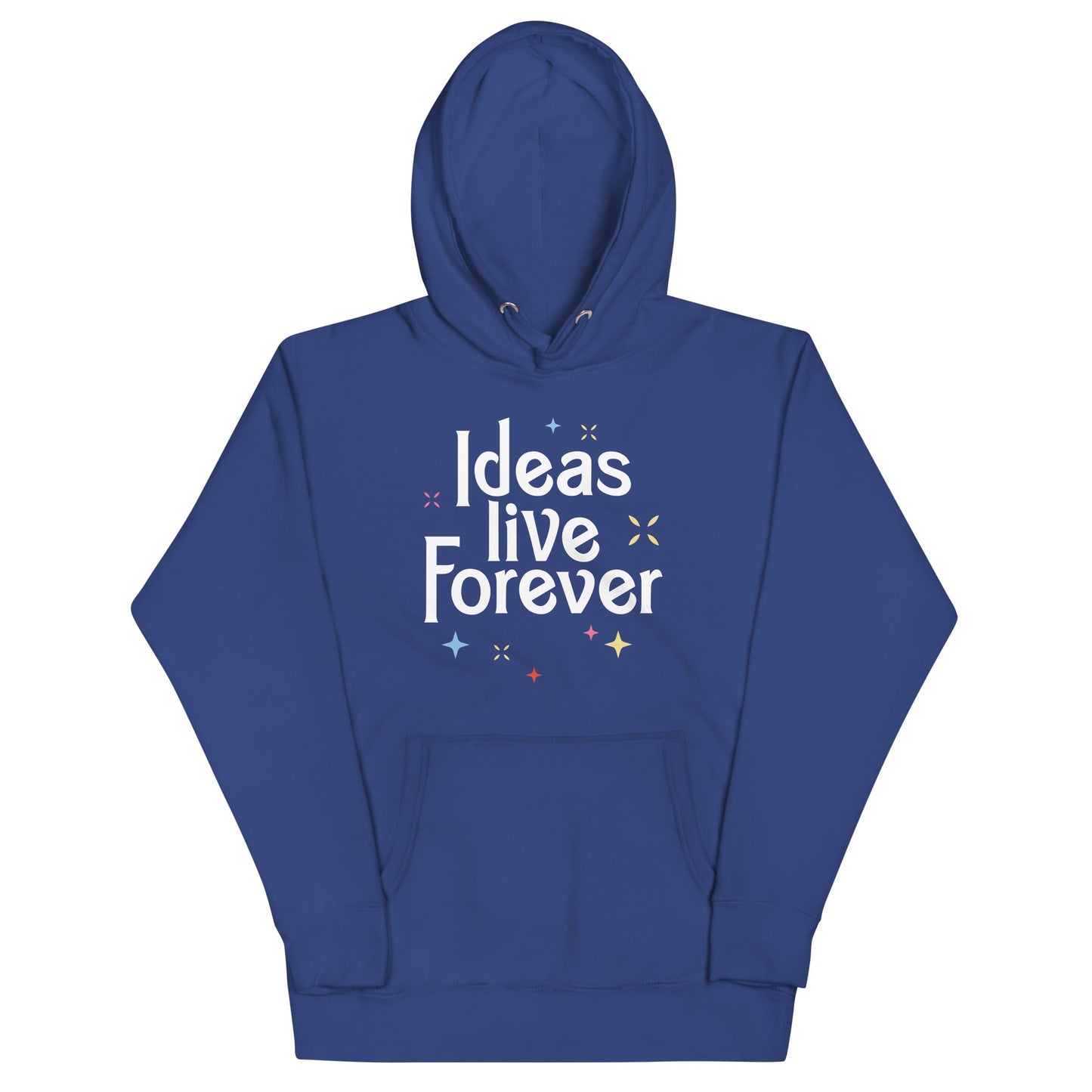 Ideas Live Forever Unisex Hoodie