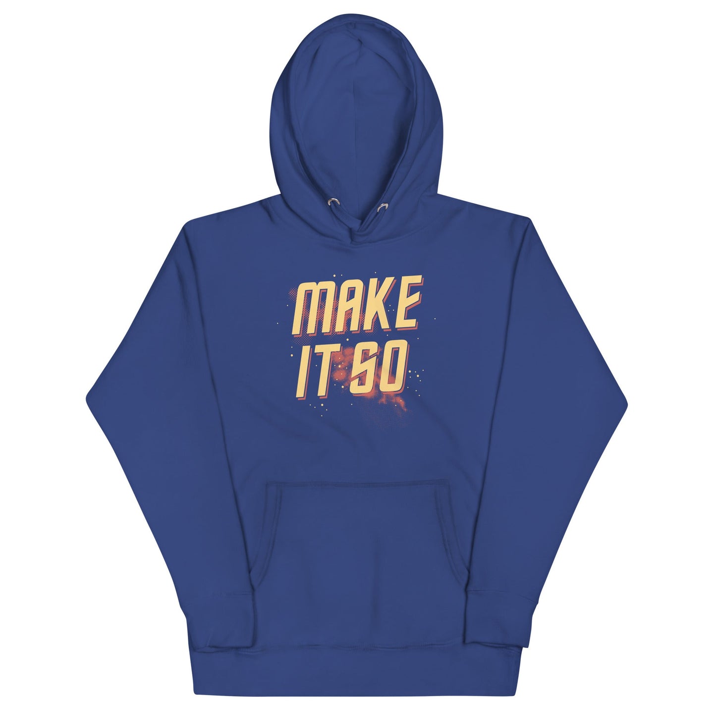 Make It So Unisex Hoodie