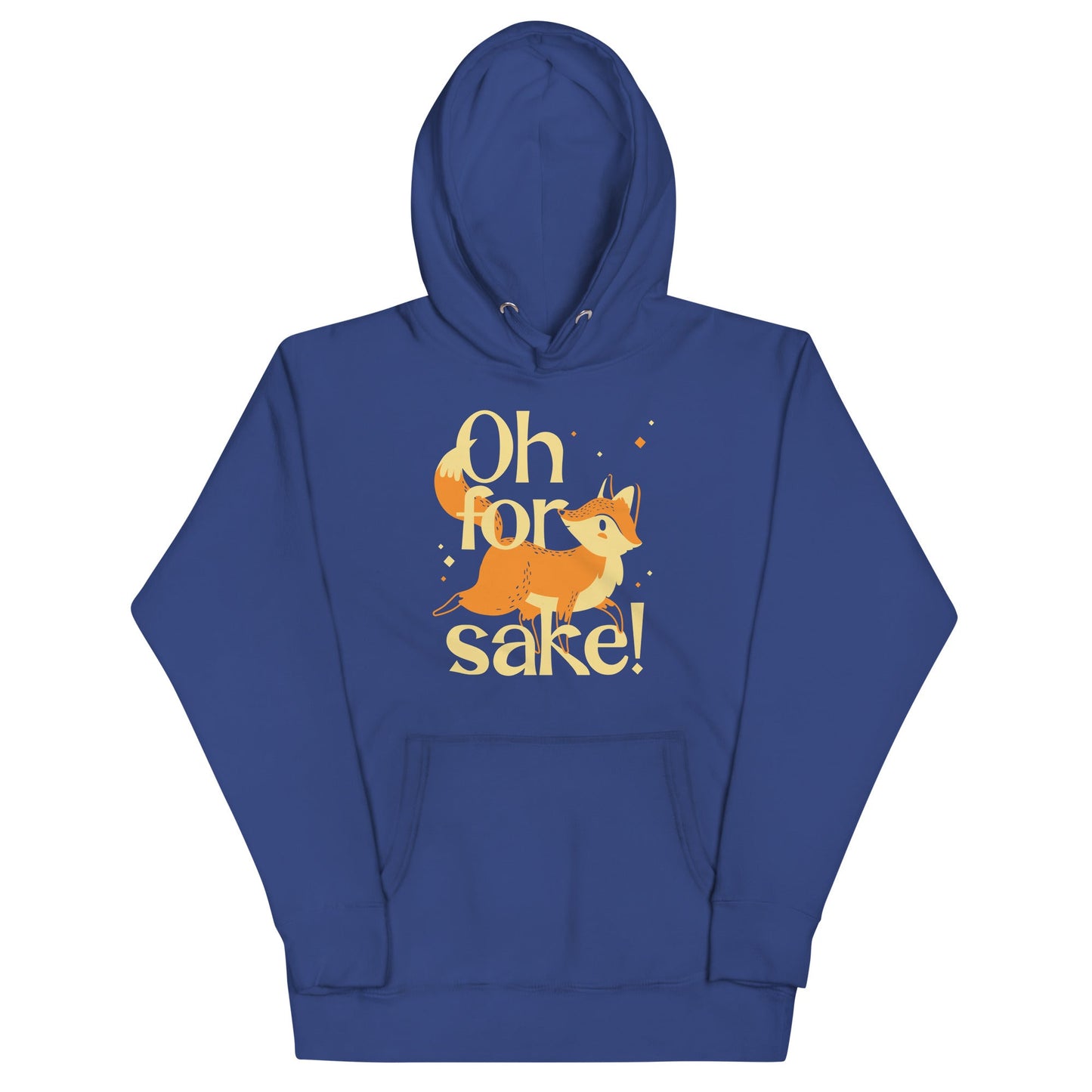 Oh For Fox Sake! Unisex Hoodie