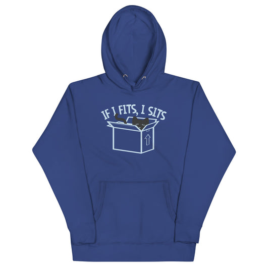 If I Fits, I Sits Unisex Hoodie