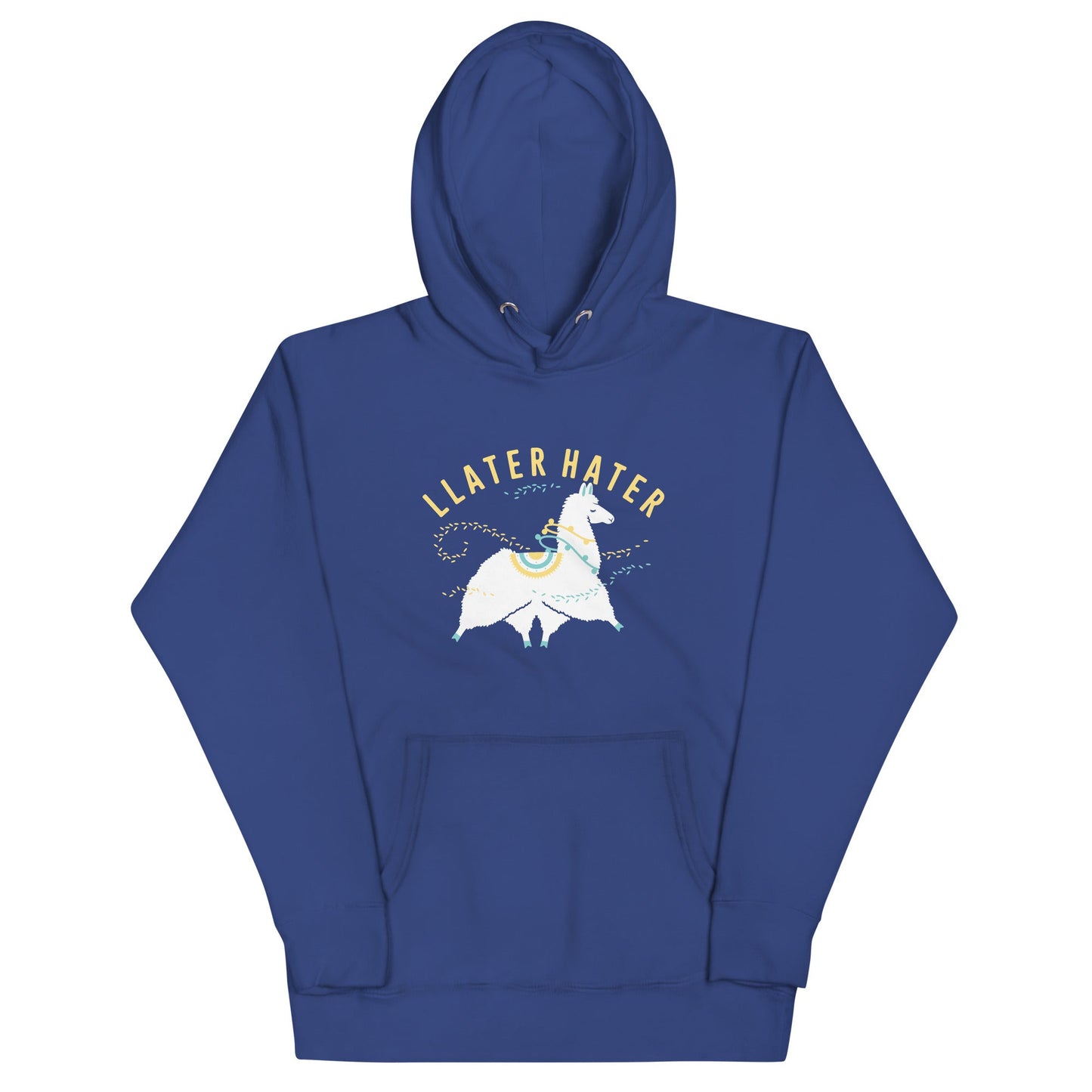 Llater Hater Unisex Hoodie
