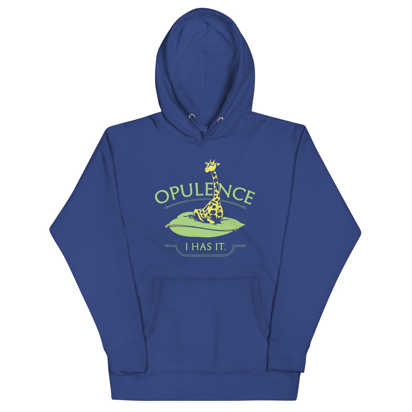 Opulence, I Has It. Unisex Hoodie
