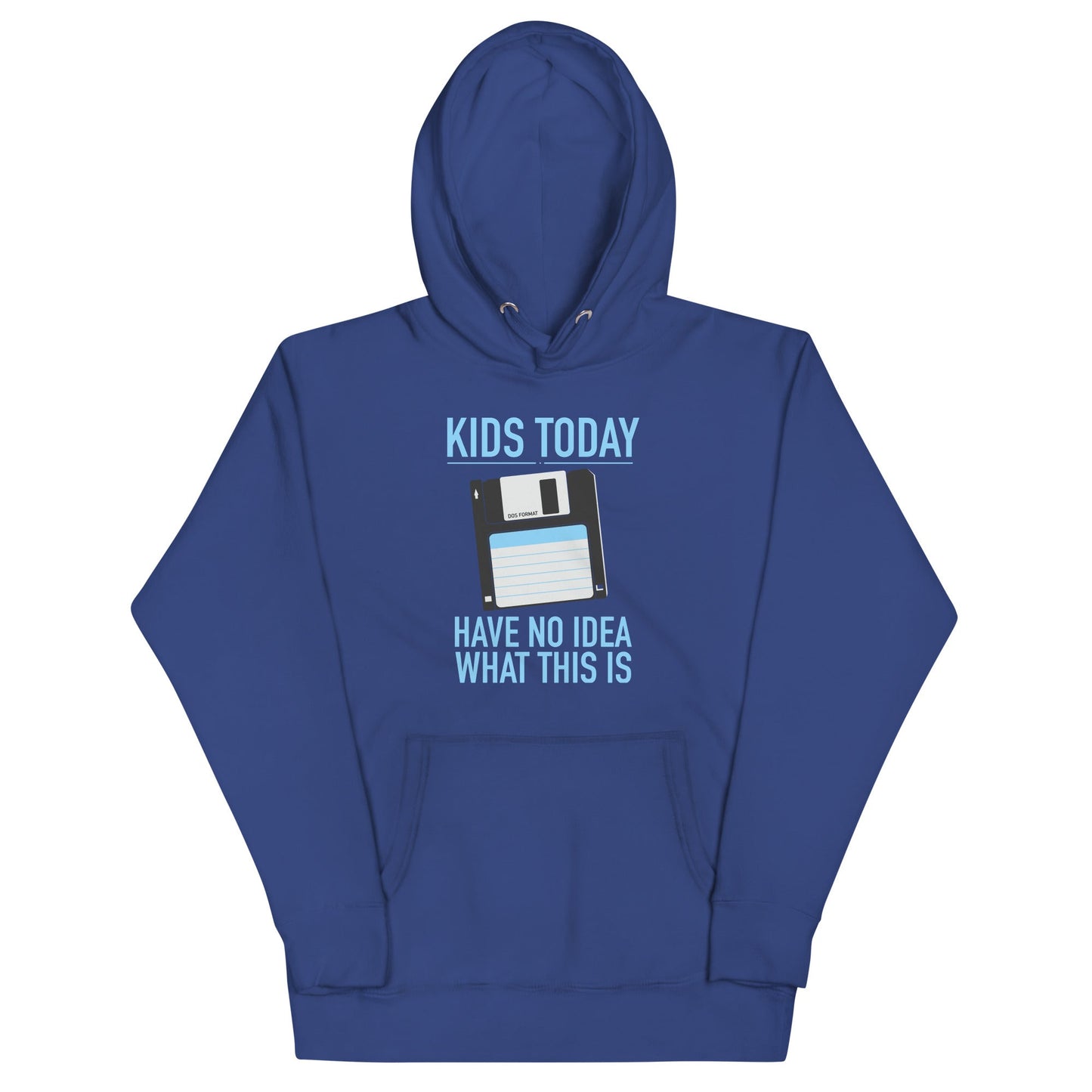 Kids Today Have No Idea What This Is Unisex Hoodie