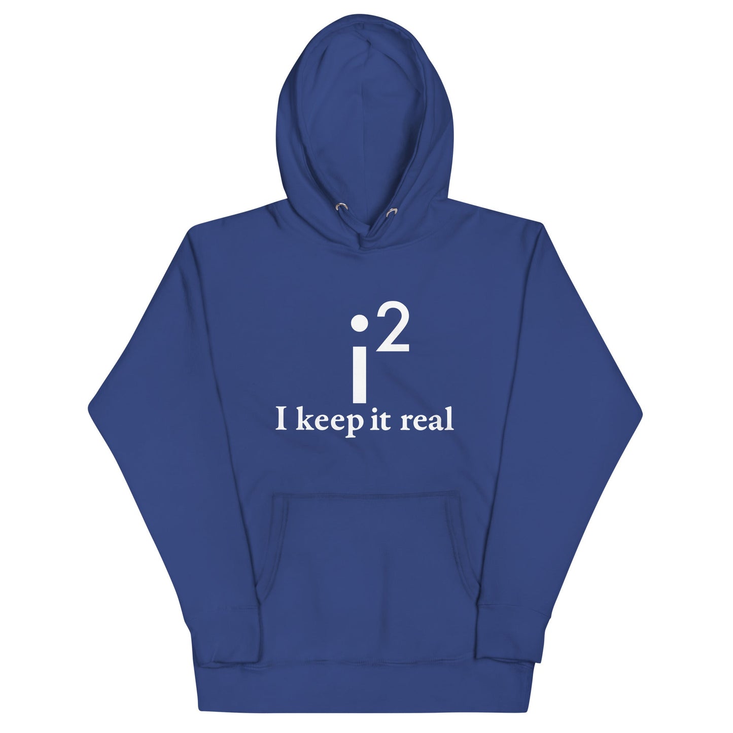 I Keep It Real Unisex Hoodie