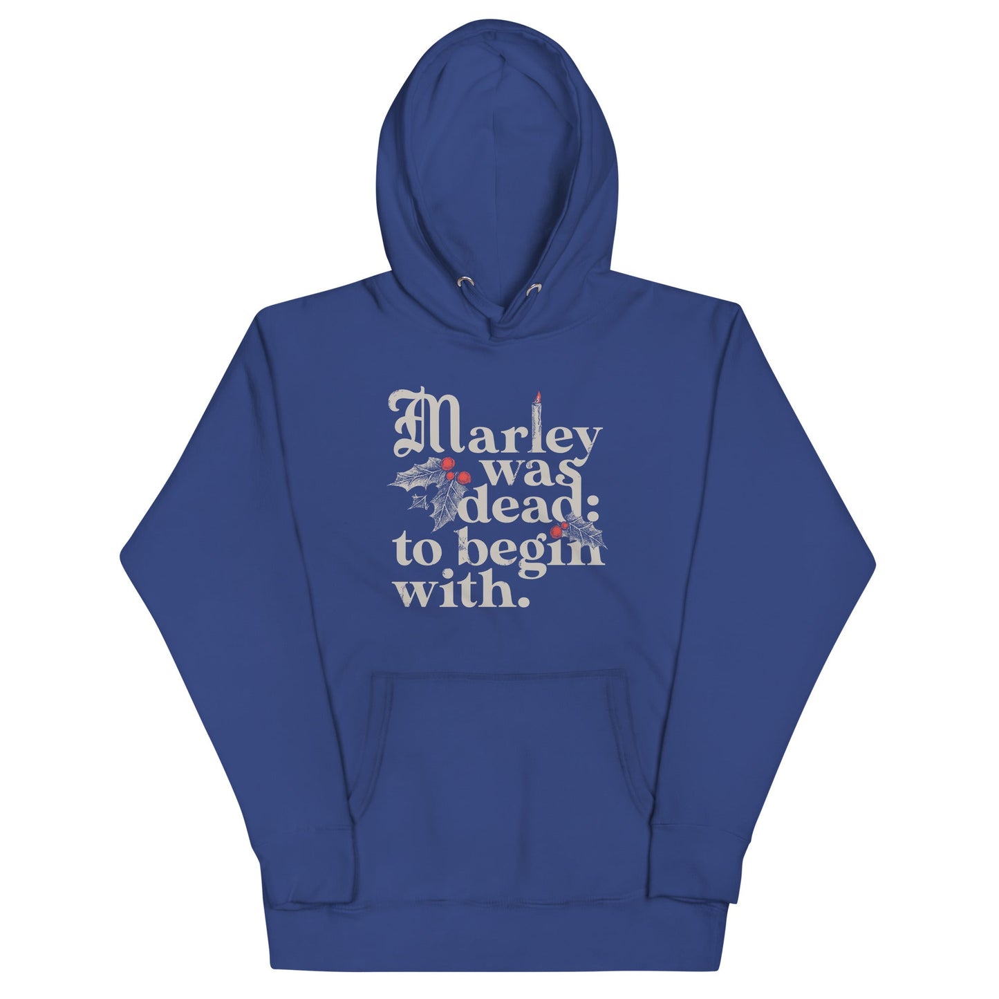 Marley Was Dead: To Begin With Unisex Hoodie