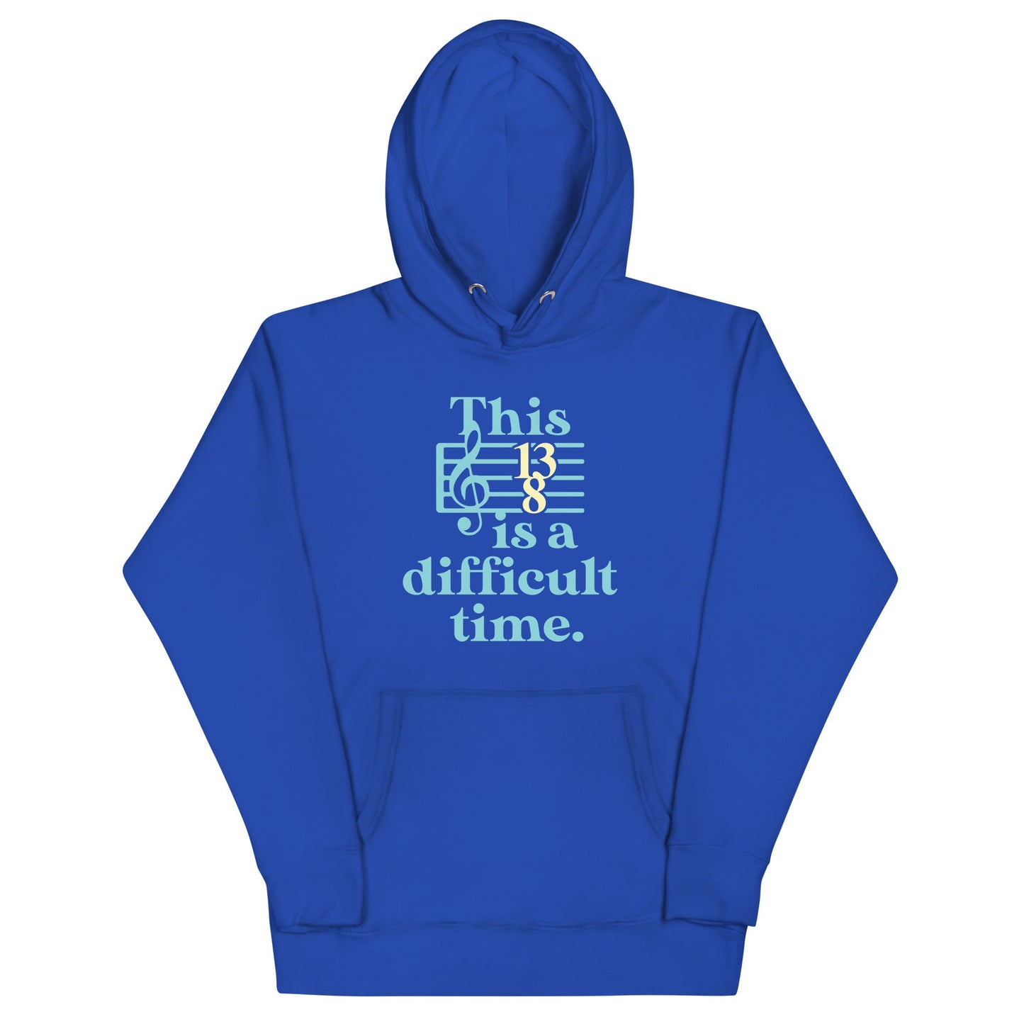 This Is A Difficult Time Unisex Hoodie
