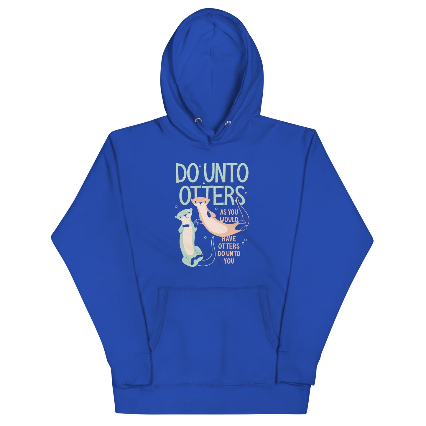 Do Unto Otters Unisex Hoodie