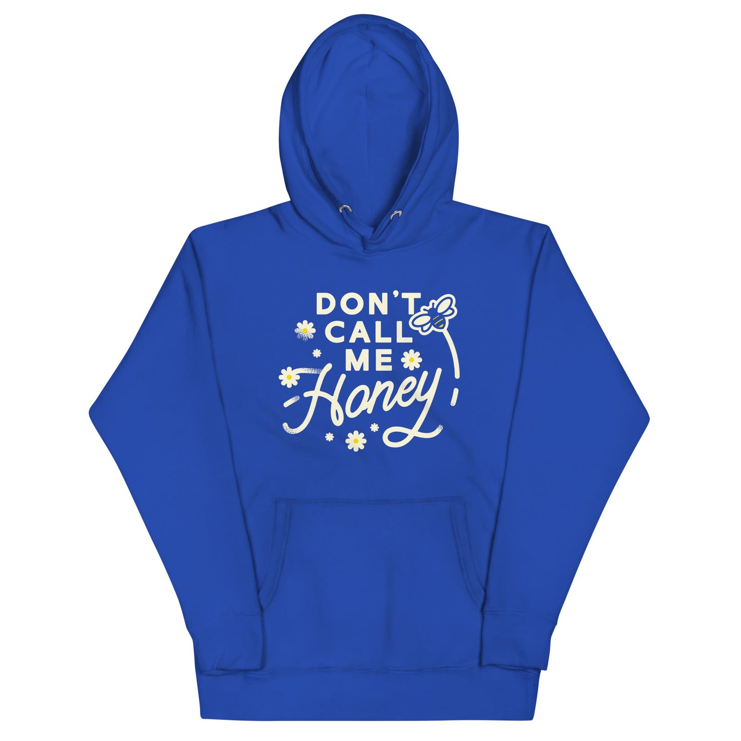 Don't Call me Honey Unisex Hoodie