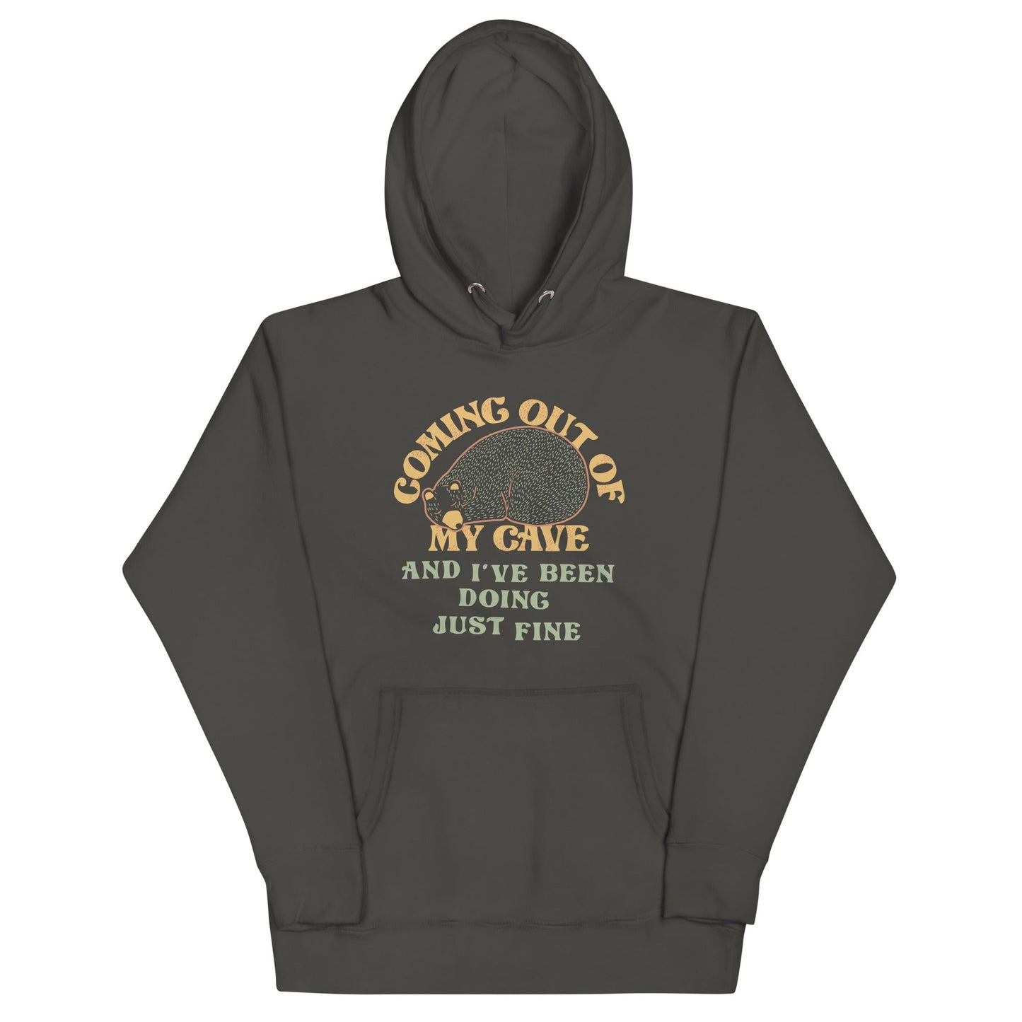 Coming Out Of My Cave And I've Been Doing Just Fine Unisex Hoodie