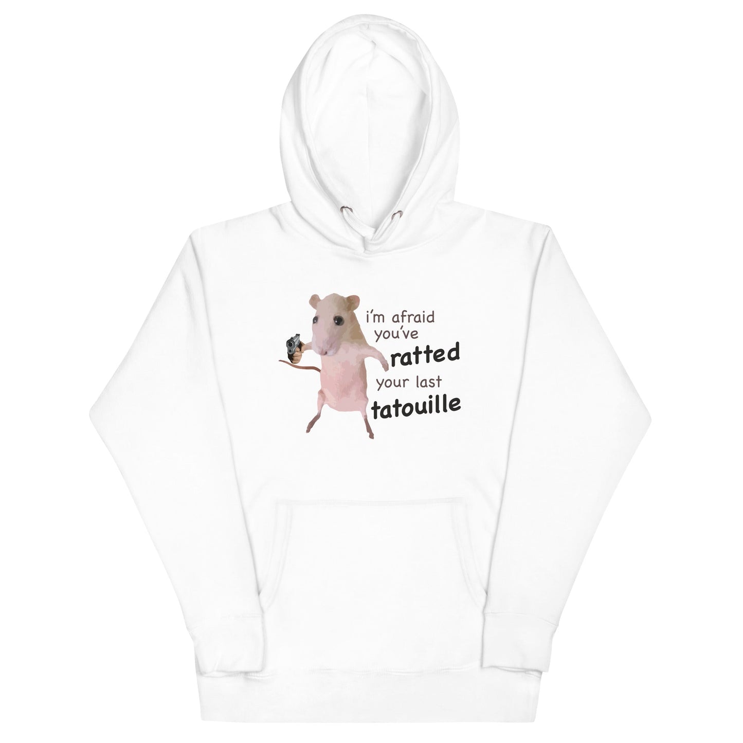 You've Ratted Your Last Tatoullie Unisex Hoodie