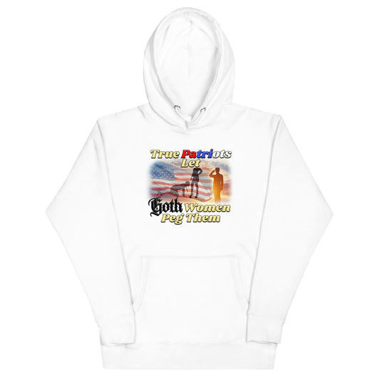 True Patriots Let Goth Women Peg Them Unisex Hoodie