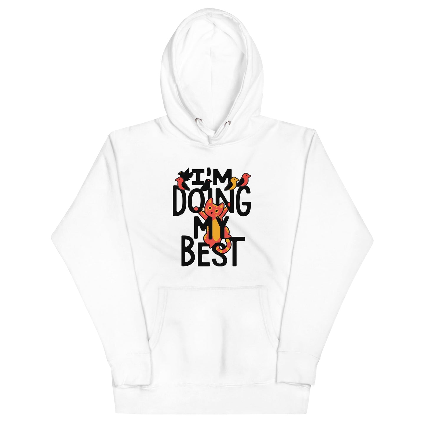 I'm Doing My Best Unisex Hoodie