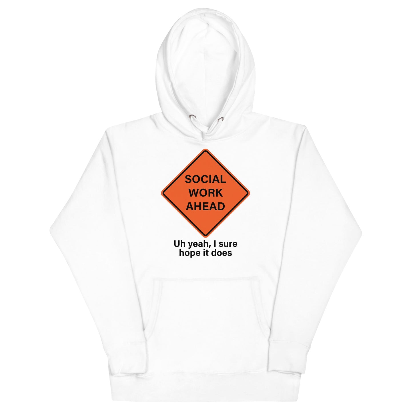 Social Work Ahead Unisex Hoodie