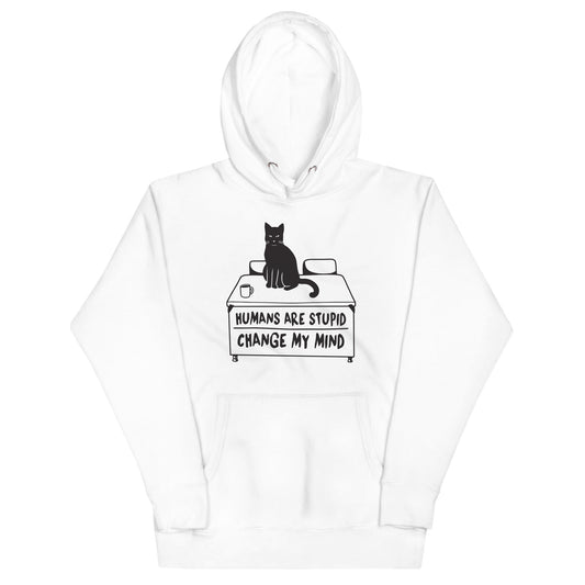 Humans Are Stupid Unisex Hoodie