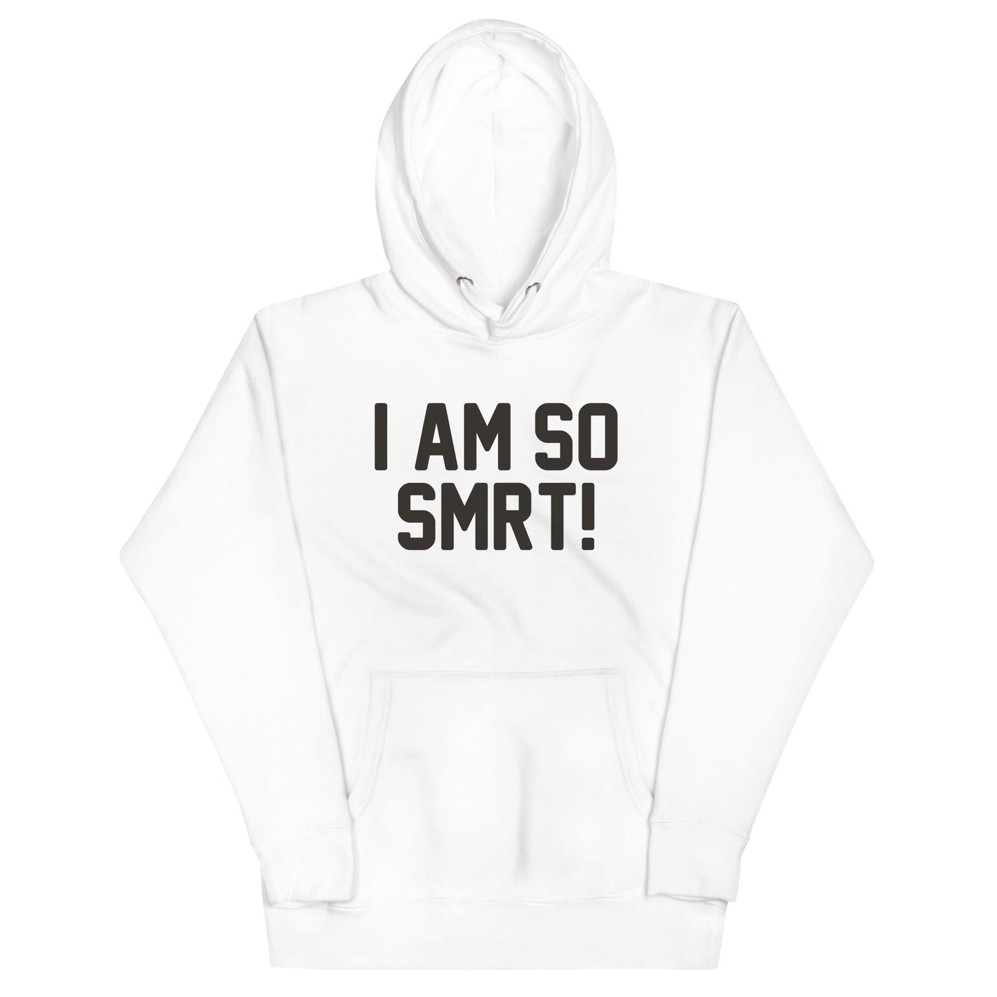 I Am So Smrt Unisex Hoodie