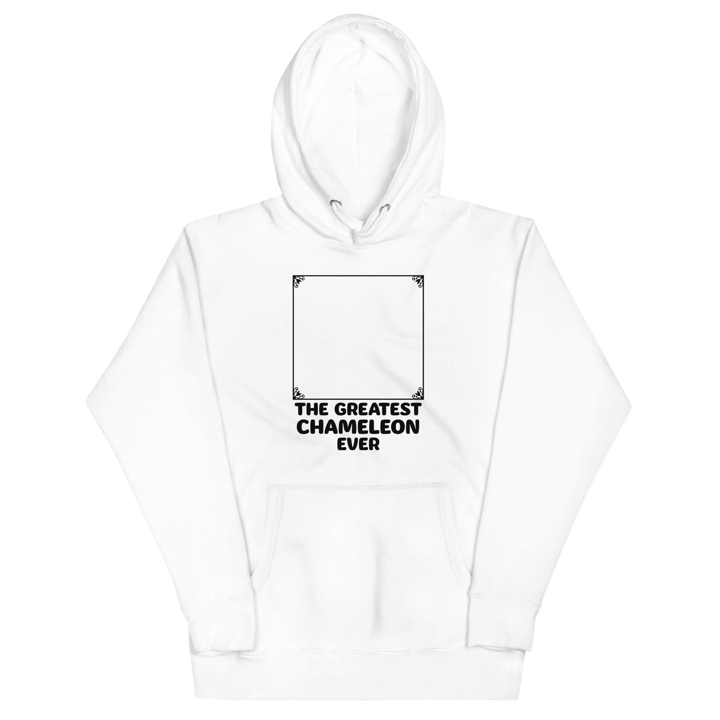 The Greatest Chameleon Ever Unisex Hoodie