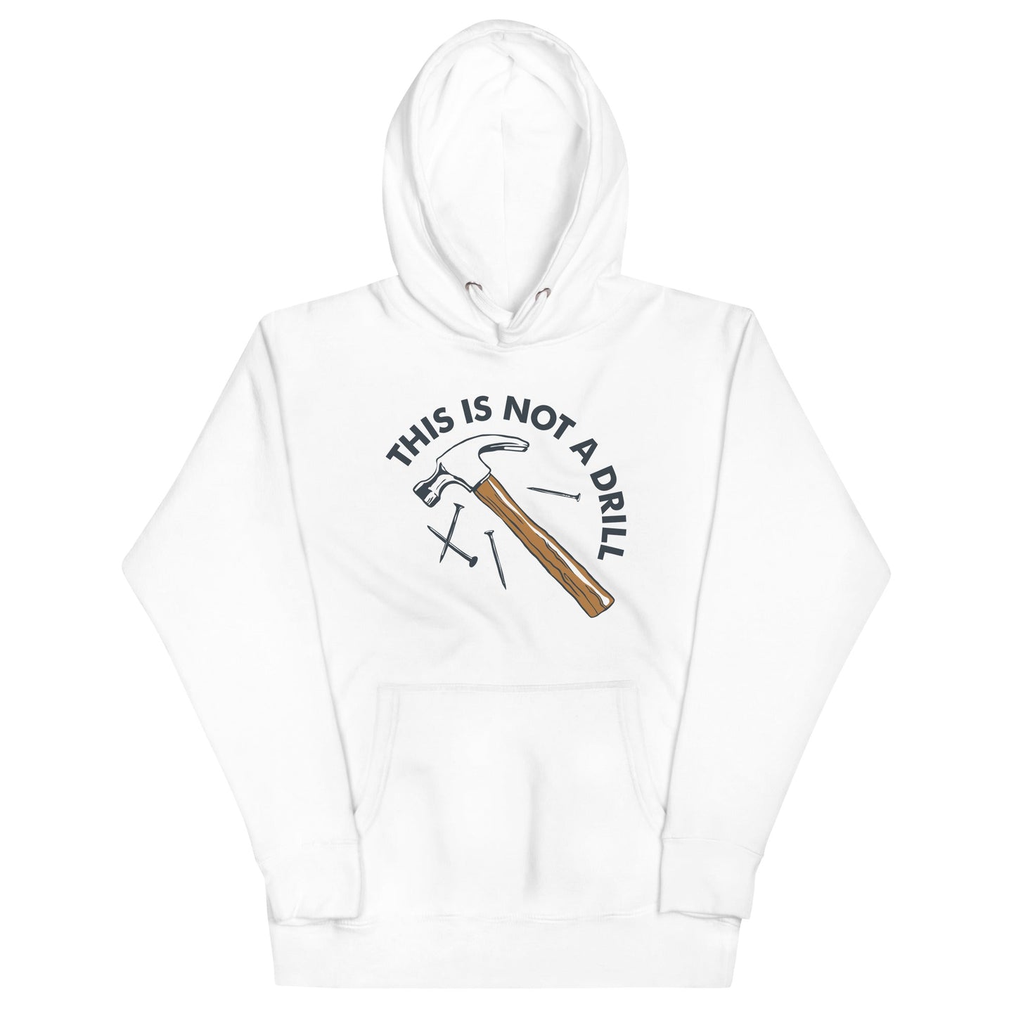 This Is Not A Drill Unisex Hoodie