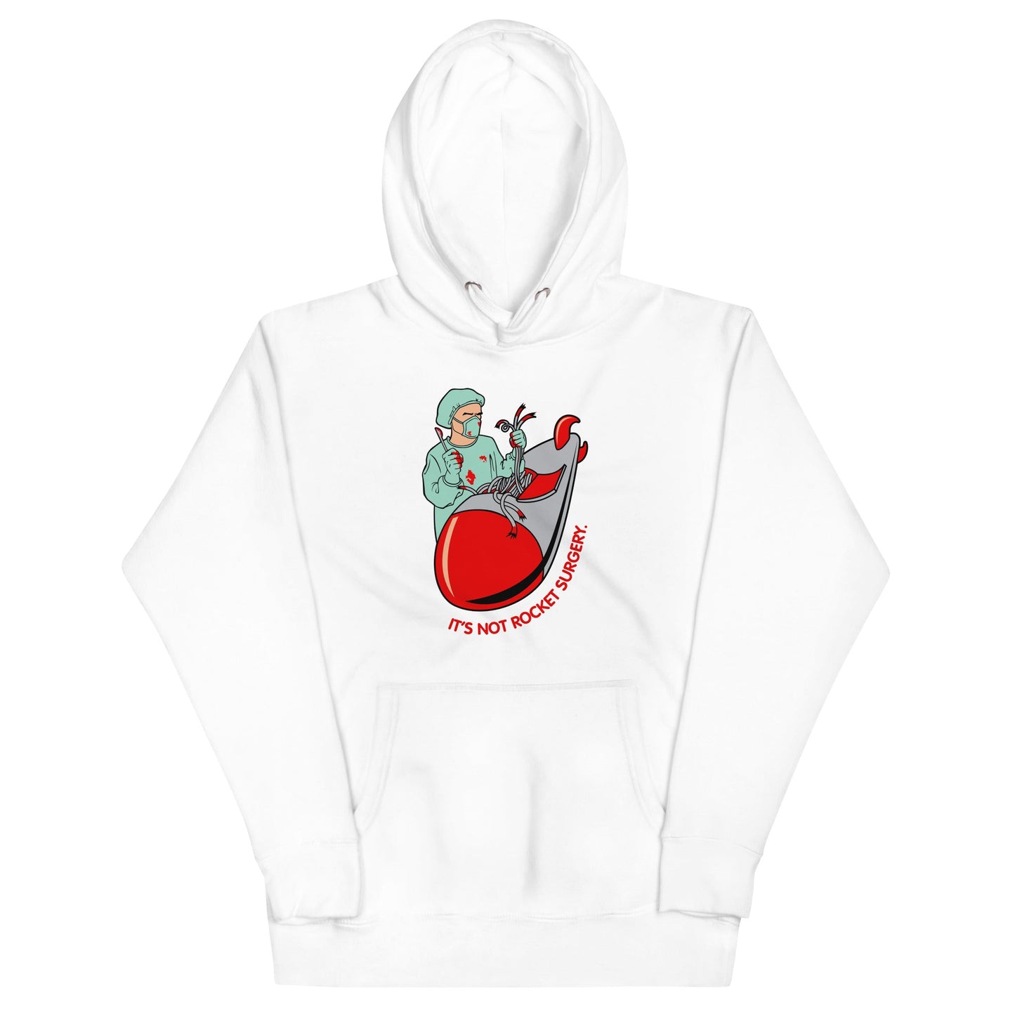 It's Not Rocket Surgery Unisex Hoodie