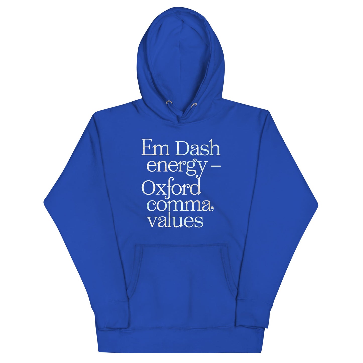 Em Dash Energy Oxford Comma Values Unisex Hoodie
