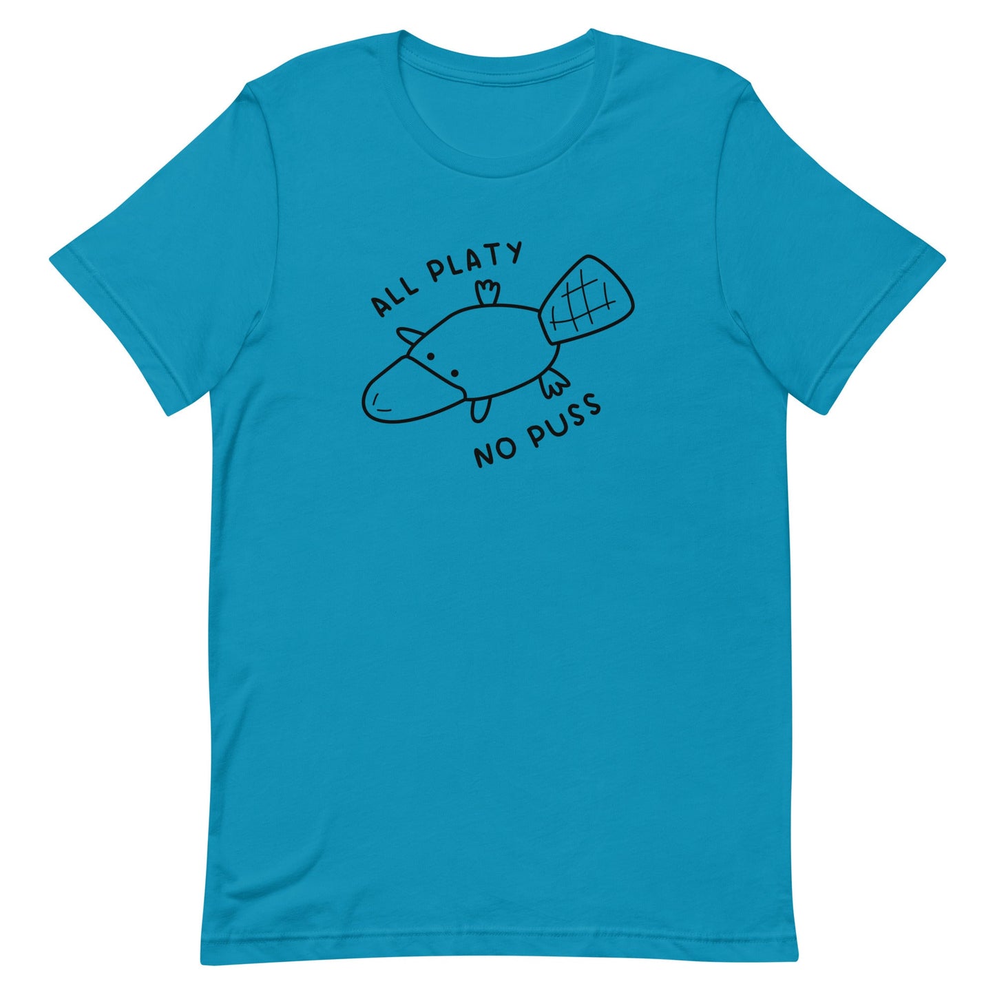 All Platy, No Puss Unisex t-shirt
