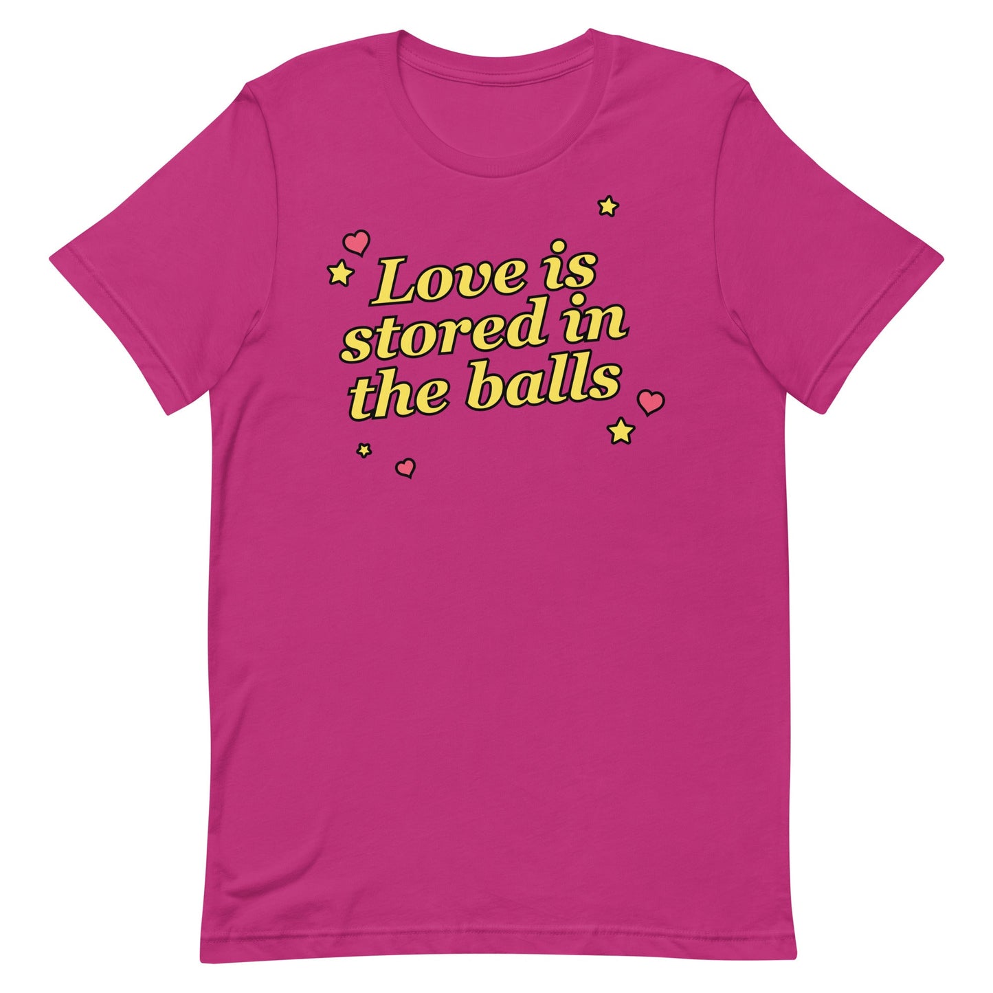 Love is Stored in the Balls Unisex t-shirt