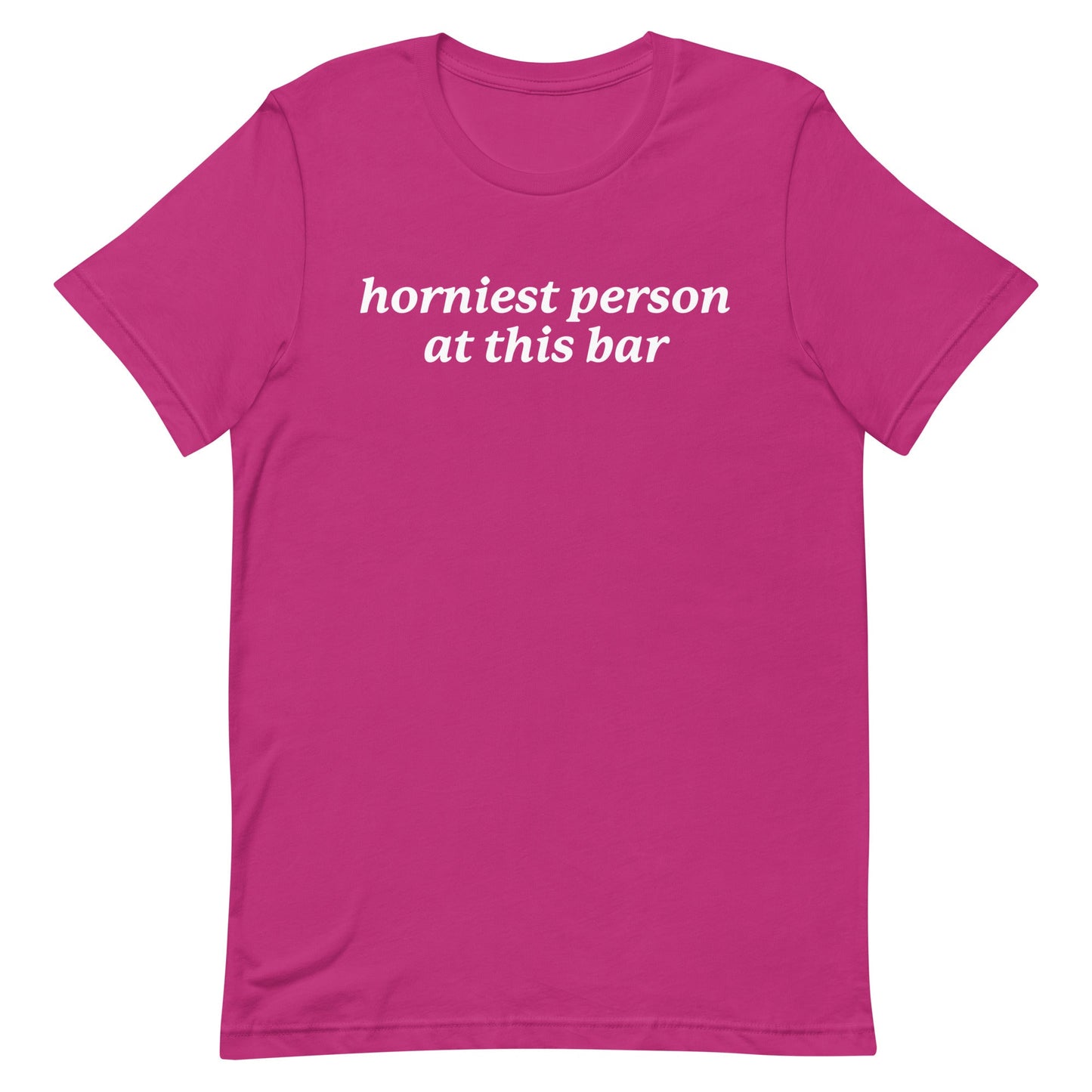 Horniest Person at This Bar Unisex t-shirt