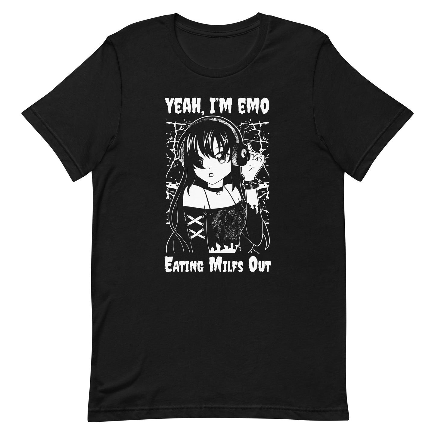 Yeah I'm EMO (Eating Milfs Out) Unisex t-shirt