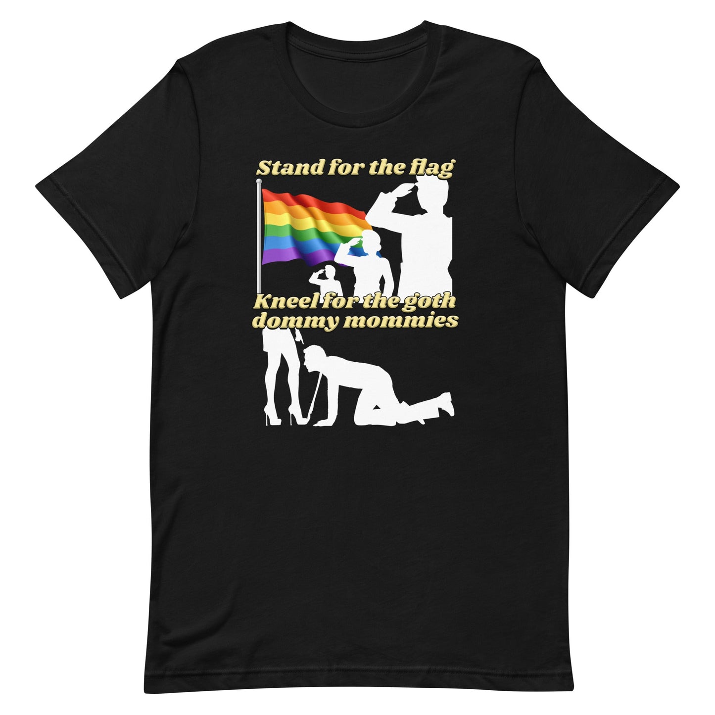 Stand For the Flag Kneel For the Hot Dommy Mommies Unisex t-shirt