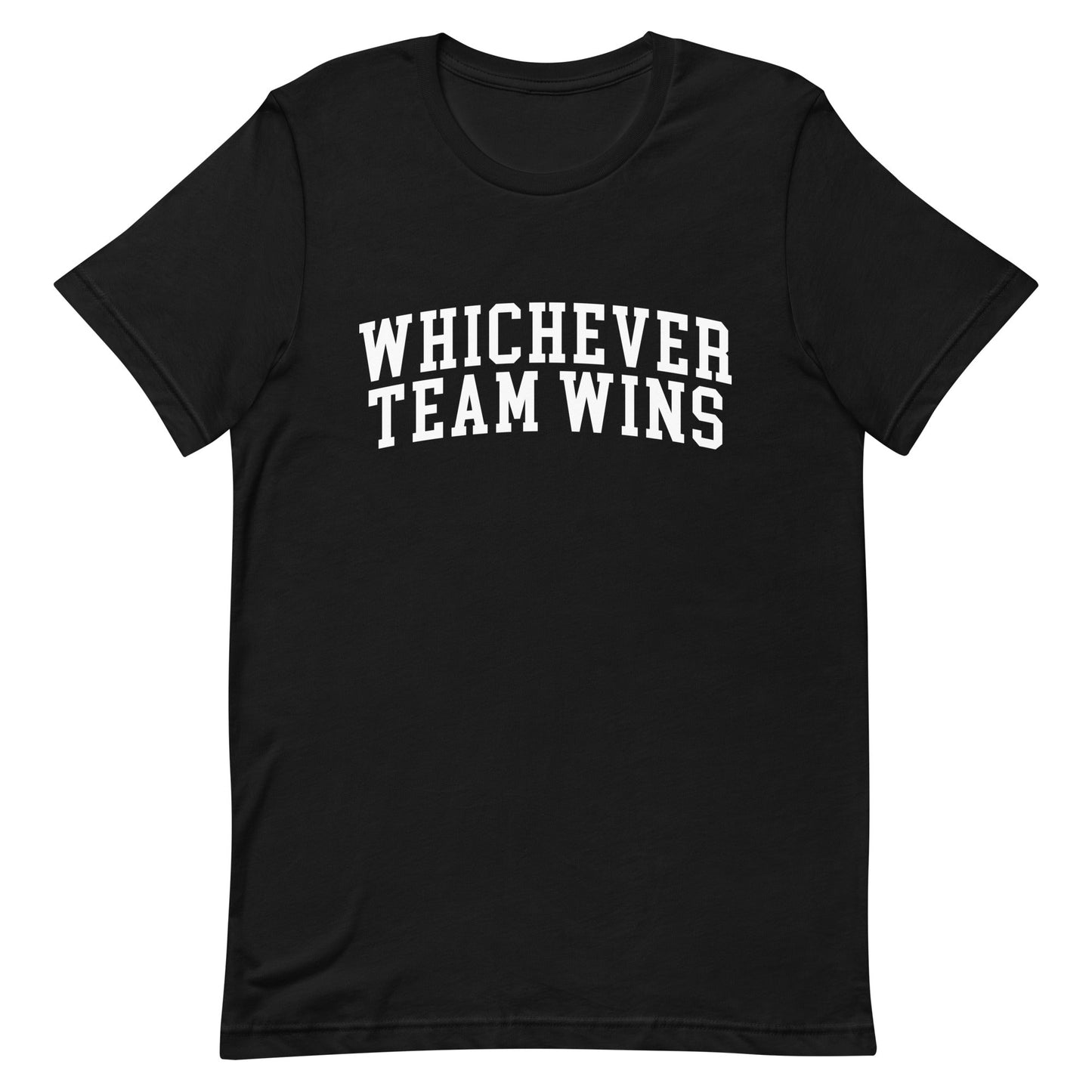 Whichever Team Wins Unisex t-shirt