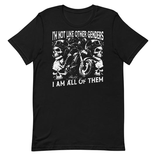 Not Like Other Genders (All of Them) Unisex t-shirt