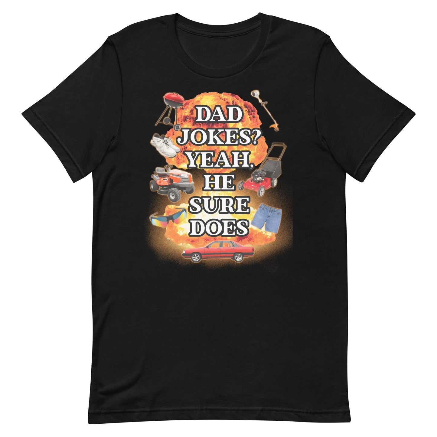 Dad Jokes? He Sure Does Unisex t-shirt