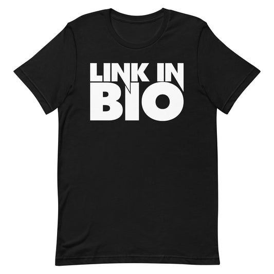 Link In Bio Unisex t-shirt