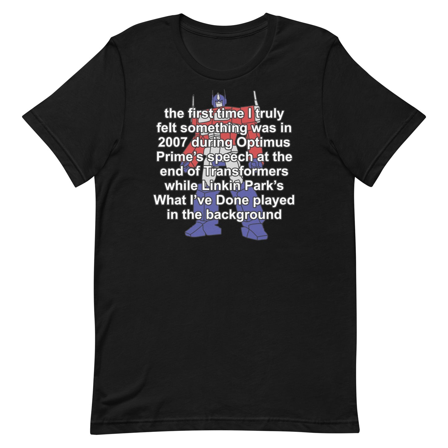 The First Time I Truly Felt Something Unisex t-shirt